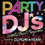 【取寄商品】CD/DJ FUMI★YEAH!/PARTY DJ's -World Best Megamix-