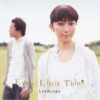 CD/Every Little Thing/Landscape