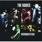 CD/THE BODIES/OVERNIGHTSTERS