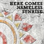 CD/J/HERE COMES NAMELESS SUNRISE (通常盤)
