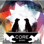 CD/ゾロ/CORE (通常盤)【Pアップ
