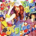 CD/Kylee/NEVER GIVE UP! (CD+DVD) (初回生産限定盤)