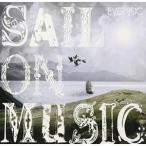 【取寄商品】CD/EVERSSIC/SAIL ON MUSIC (CD+DVD) (限定盤A?TYPE)