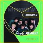 【取寄商品】CD/ROMEO/WITHOUT U (歌詞付) (通常盤)