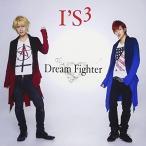 ڼʡCD/I'S3/Dream Fighter/̴η (̾)