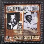 CD/ビッグ・ジョー・ウィリアムス&J.D.ショート/ステイヴィン・チェイン・ブルース (初回限定生産盤)