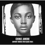 【取寄商品】CD/チーノ・アモービ/エアポート・ミュージック・フォー・ブラック・フォーク (解説付)