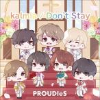 CD/PROUDIeS/kalmia/Don't Stay (Type-B)