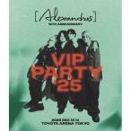 VBD/[Alexandros]/(Alexandros)15th Anniversary VIP PARTY'25(Blu-ray) ( первый раз ограничение запись )