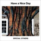 CD/SPECIAL OTHERS/Have a Nice Day (通常盤)【Pアップ