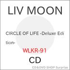 【取寄商品】CD/LIV MOON/CIRCLE OF LIFE -Deluxe Edition- (CD+DVD) (Deluxe Edition)