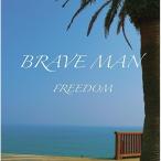 CD/BRAVE MAN/FREEDOM