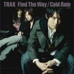 CD/TRAX/Find The Way/Cold Rain-初雨- (CD-EXTRA)