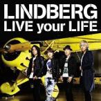 CD/リンドバーグ/LIVE your LIFE (CD+DVD)