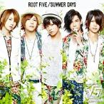 CD/ROOT FIVE/SUMMER DAYS (CD+DVD) (初回生産限定盤A)【Pアップ