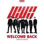 CD/iKON/WELCOME BACK -COMPLETE EDITION- (CD+Blu-ray+スマプラ) (通常盤)