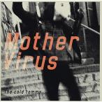 CD/The cold tommy/Mother Virus【Pアップ】