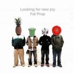 CD/Fat Prop/Looking for new joy