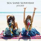 【取寄商品】CD/Juliet/SEA SAND SUNNYDAY (CD+DVD) (初回限定盤)【Pアップ】