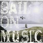 CD/EVERSSIC/SAIL ON MUSIC (CD+DVD) (限定盤A-TYPE) 【Pアップ】