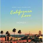 CD/オムニバス/HONEY meets ISLAND CAFE California Love 【Pアップ】