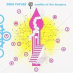 CD/coaltar of the deepers/DEAR FUTURE