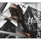 CD/tetsu/Can't stop believing (通常盤)