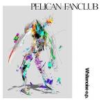 CD/PELICAN FANCLUB/Whitenoise e.p. (CD+DVD) (初回生産限定盤)
