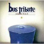 【取寄商品】CD/bus tribute/crunch/F.A.T