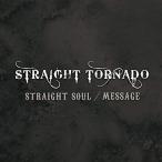 CD/STRAIGHT TORNADO/STRAIGHT SOUL