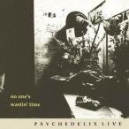 CD/PSYCHEDELIX/NO ONE'S WASTIN' TIME -revisited- (Blu-specCD2)