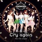 CD/CHERRSEE/Cry again (通常盤)