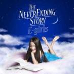 CD/E-girls/THE NEVER ENDING STORY (CD+DVD) (初回生産限定盤)