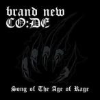 【取寄商品】CD/Song of The Age of Rage/BRAND NEW CO:DE