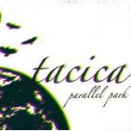 CD/tacica/parallel park【Pアップ】