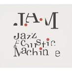 CD/J.A.M/Jazz Acoustic Machine【Pアップ