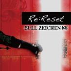 【取寄商品】CD/BULL ZEICHEN 88/Re:Reset