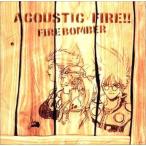 中古アニメ系CD FIRE BOMBER/ACOUSTIC FIRE!!