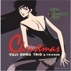 中古アニメ系CD 大野雄二トリオ＆フレンズ/LUPIN THE THIRD JAZZ“Christmas”
