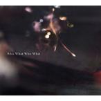 中古アニメ系CD 凛として時雨 / Who What Who What[期間生産限定盤] 劇場版「PSYCHO-PASS サイコパ