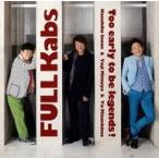 中古アニメ系CD FULL Kabs / FULL Kabs〜伝説には未だ早い!〜