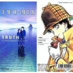 中古アニメシングルCD TWO-MIX/TRUTH〜A Great Detective of Love〜 「名探偵コナン」OP 裏表紙：TWO-MIX