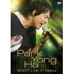 中古洋楽DVD パク・ヨンハ/2007Live  in  Seoul ＜2枚組＞