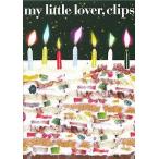 中古邦楽DVD MY LITTLE LOVER / MY LITTLE LOVER・Clips ((株) バップ)