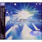 中古邦楽DVD access / access LIVES SYNC-ACROSS 2002 SUMMER STYLE