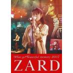 中古邦楽DVD ZARD / ZARD What a beautiful memory 2007