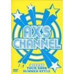 中古その他DVD access / AXS CHANNEL access TOUR 2009 -SUMMER STYLE-