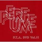 中古その他DVD Perfume / P.T.A. DVD VOL.11 [FC限定]