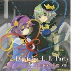 中古同人音楽CDソフト Digitalic -L+R- Party ーLatest+Revival / Digitalic party