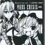 中古同人音楽CDソフト MODS CRISIS∞ -Alice’s cry vol.5 LIMITED DEMO- / Mod